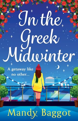 In the Greek Midwinter: A laugh-out-loud winter romance from Mandy Baggot von Boldwood Books