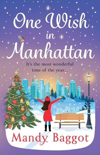 One Wish in Manhattan: A gorgeously festive romance from Mandy Baggot von Boldwood Books