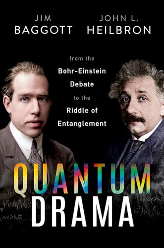 Quantum Drama: From the Bohr-Einstein Debate to the Riddle of Entanglement von Oxford University Press