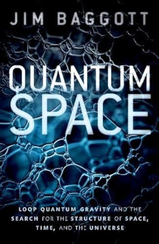 Quantum Space: Loop Quantum Gravity and the Search for the Structure of Space, Time, and the Universe