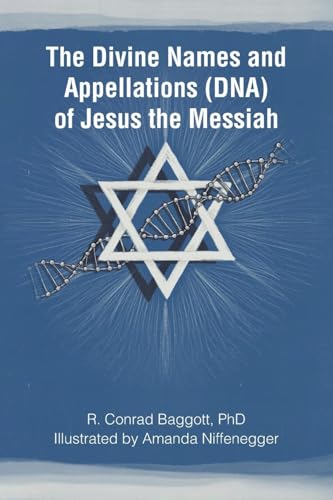 The Divine Names and Appellations (DNA) of Jesus the Messiah von Christian Faith Publishing