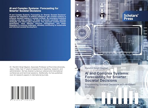 AI and Complex Systems: Forecasting for Smarter Societal Decisions: Empowering Societal Decisions with AI-Based Modeling von Scholars' Press