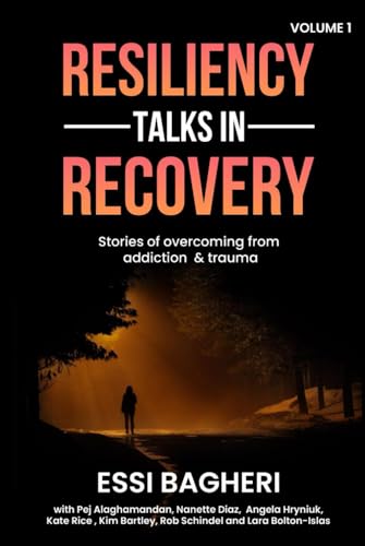 Resiliency Talks in Recovery: Stories of Overcoming from Addiction & Trauma von Writerznest