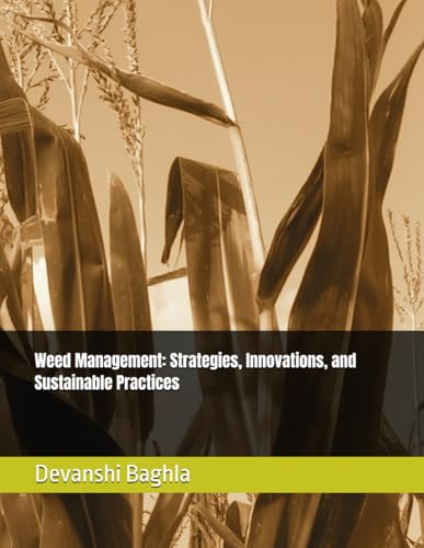 Weed Management: Strategies, Innovations, and Sustainable Practices von Independently published