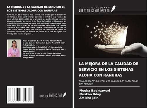 LA MEJORA DE LA CALIDAD DE SERVICIO EN LOS SISTEMAS ALOHA CON RANURAS: Mejora del rendimiento y la fiabilidad en redes Aloha con ranuras von Ediciones Nuestro Conocimiento