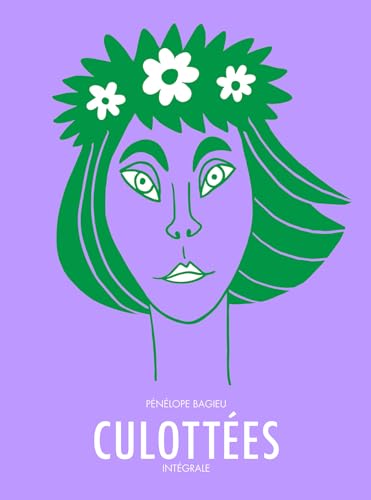 Culottées - Intégrale: Des femmes qui ne font que ce qu'elles veulent
