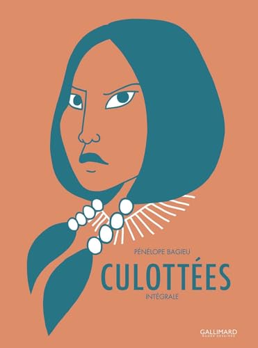 Culottées - Intégrale: Des femmes qui ne font que ce qu'elles veulent von GALLIMARD BD