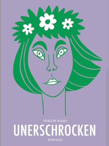 Unerschrocken: Gesamtausgabe von Reprodukt