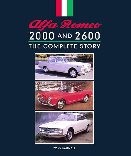 Alfa Romeo 2000 and 2600: The Complete Story (Crowood Autoclassics) von Crowood Press (UK)