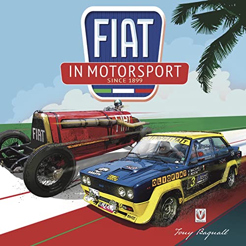 FIAT in Motorsport: Since 1899 von Veloce Publishing
