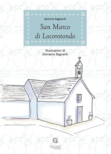 San Marco di Locorotondo von Giacovelli Editore