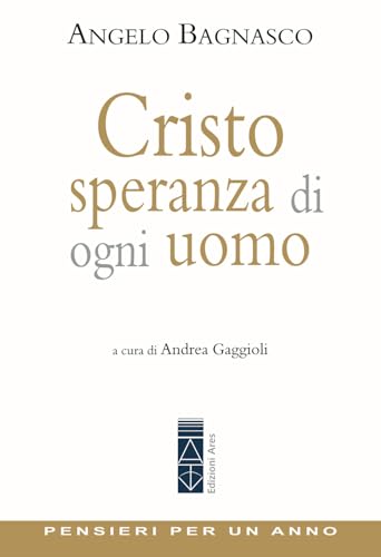Cristo speranza di ogni uomo. Pensieri per un anno (Emmaus) von Ares