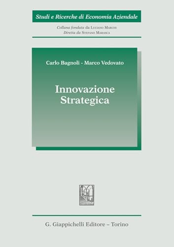 Innovazione strategica (Studi e ricerche di economia aziendale) von Giappichelli