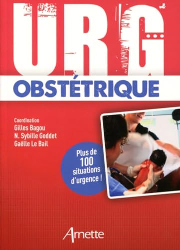 Urg' Obstétrique: Plus de 100 situations d'urgence ! von Arnette