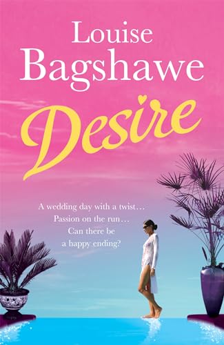 Desire: A wedding day with a twist ... Passion on the run ... Can there be a happy ending?