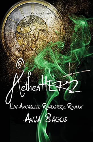 Aetherhertz: Ein Annabelle Rosenherz Roman (Aetherwelt, Band 1)