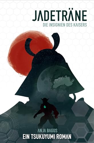 Jadeträne – Die Insignien des Kaisers: Ein Tsukuyumi-Roman