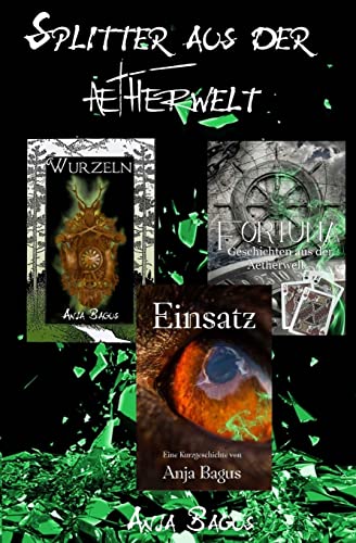 Splitter aus der Aetherwelt: Kurzgeschichten von CREATESPACE