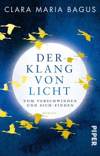 Der Klang von Licht: Vom Verschwinden und Sich-Finden. Roman | Eine inspirierende Suche nach dem inneren Kompass | Erstmals im Taschenbuch! Der Klang von Licht: Vom Verschwinden und Sich-Finden. Roman | Eine inspirierende Suche nach dem inneren Kompass | Erstmals im Taschenbuch!