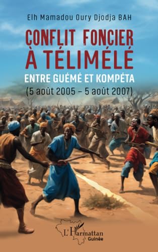 Conflit foncier à Télimélé: entre Guémé et Kompéta (5 août 2005-5 août 2007)