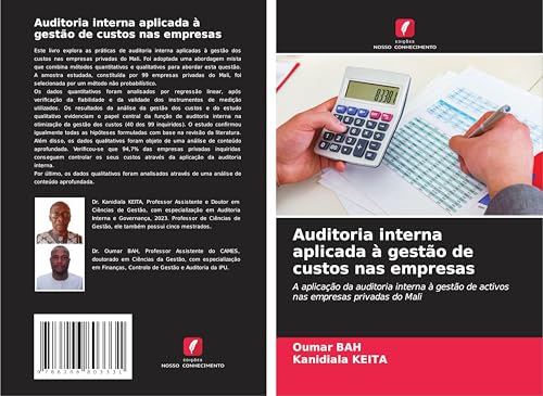 Auditoria interna aplicada à gestão de custos nas empresas: A aplicação da auditoria interna à gestão de activos nas empresas privadas do Mali von Edições Nosso Conhecimento