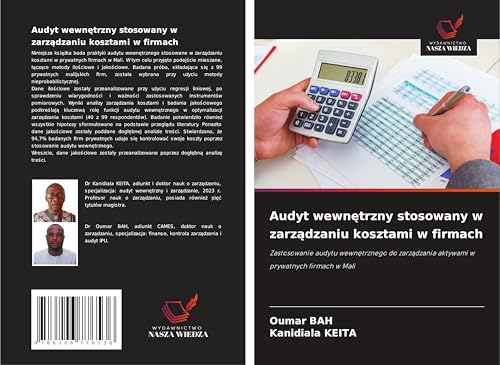 Audyt wewn¿trzny stosowany w zarz¿dzaniu kosztami w firmach: Zastosowanie audytu wewn¿trznego do zarz¿dzania aktywami w prywatnych firmach w Mali von Wydawnictwo Nasza Wiedza