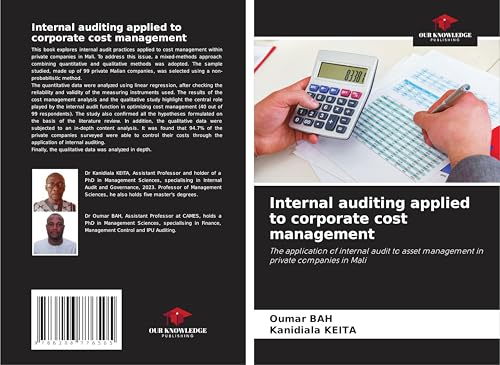 Internal auditing applied to corporate cost management: The application of internal audit to asset management in private companies in Mali von Our Knowledge Publishing