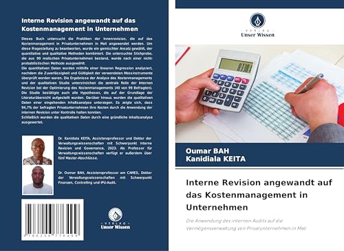 Interne Revision angewandt auf das Kostenmanagement in Unternehmen: Die Anwendung des internen Audits auf die Vermögensverwaltung von Privatunternehmen in Mali von OmniScriptum