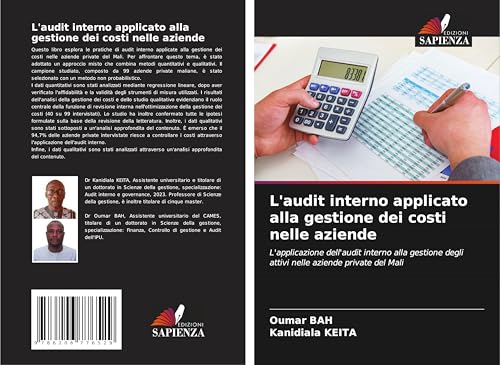 L'audit interno applicato alla gestione dei costi nelle aziende: L'applicazione dell'audit interno alla gestione degli attivi nelle aziende private del Mali von Edizioni Sapienza