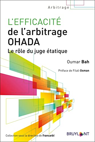 L'efficacité de l'arbitrage OHADA: Le rôle du juge étatique von BRUYLANT