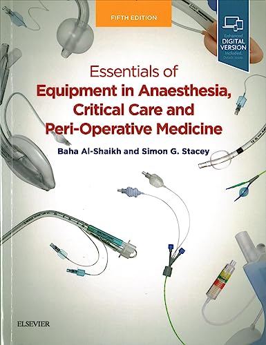 Essentials of Equipment in Anaesthesia, Critical Care and Perioperative Medicine: Enhanced Digital Version Included. Details inside