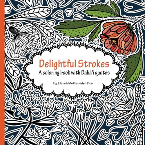 Delightful Strokes: A coloring book with Bahá'í quotes