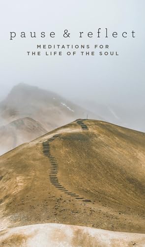 Pause and Reflect: Meditations for the Life of the Soul von One Voice Press