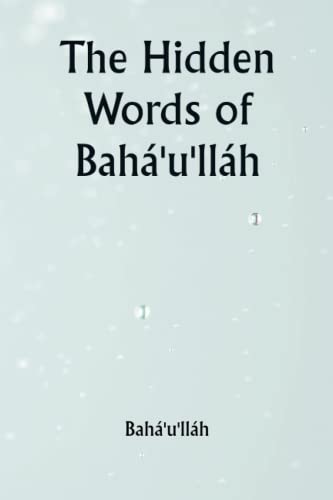 The Hidden Words of Bahá'u'lláh