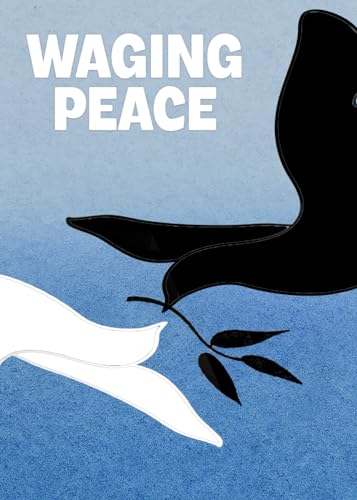 Waging Peace: Selections from the Baha'i Writings on Universal Peace von Kalimat Press