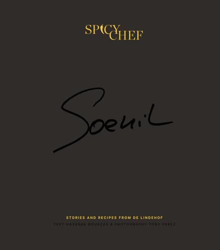 Spicy Chef: Stories and recipes from De Lindehof von Nijgh & Van Ditmar
