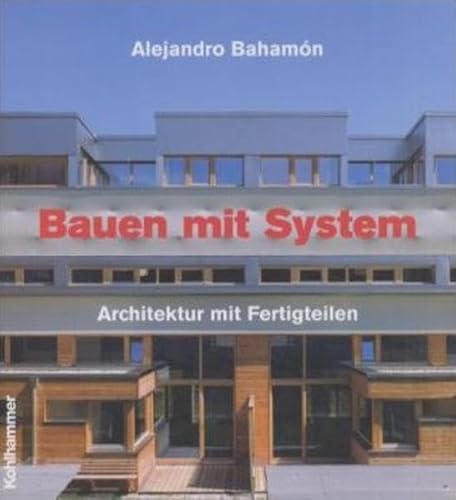 Bauen mit System: Architektur mit Fertigteilen