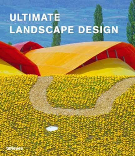 Ultimate Landscape Design: Edition français-anglais-allemand-espagnol-italien (Ultimate books) von teNeues Verlag