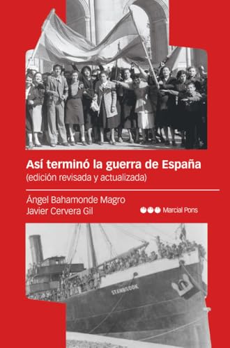Así terminó la guerra de España: (edición revisada y actualizada) (Biblioteca clásica) von Marcial Pons Ediciones de Historia, S.A.