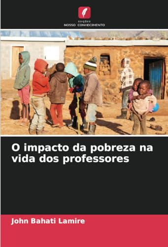 O impacto da pobreza na vida dos professores: DE von Edições Nosso Conhecimento