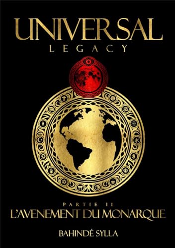 Universal Legacy: Part.2 L'Avènement du Monarque von PUBLISHROOM