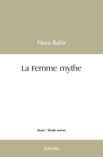 La Femme mythe von Edilivre