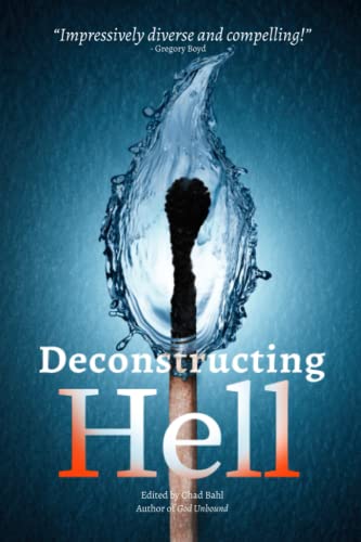 Deconstructing Hell: Open and Relational Responses to the Doctrine of Eternal Conscious Torment