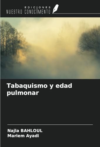 Tabaquismo y edad pulmonar von Ediciones Nuestro Conocimiento