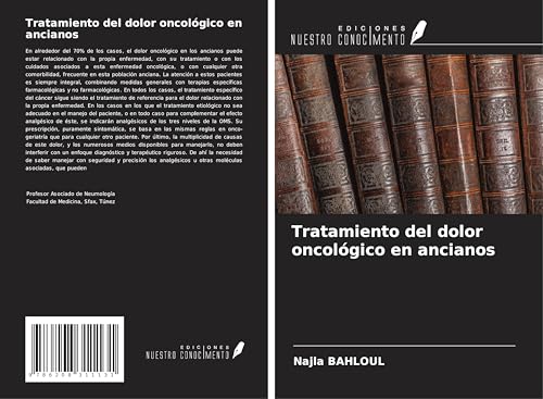 Tratamiento del dolor oncológico en ancianos von Ediciones Nuestro Conocimiento