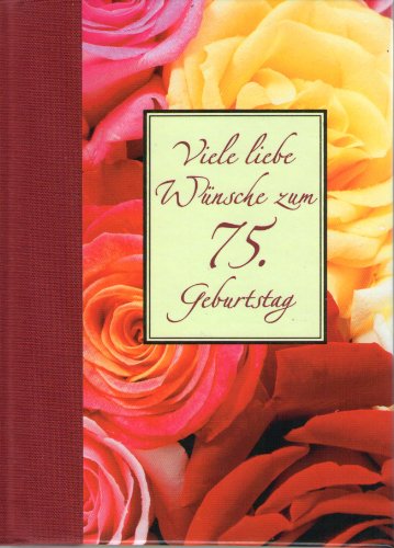Viele liebe Wünsche zum 75. Geburtstag