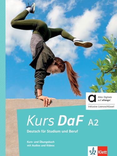 Kurs DaF A2 - Hybride Ausgabe allango: Deutsch für Studium und Beruf. Kurs- und Übungsbuch mit Audios und Videos inklusive Lizenzschlüssel allango (24 Monate) von Klett Sprachen GmbH
