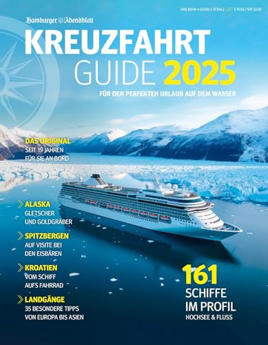 Kreuzfahrt Guide 2025: Für den perfekten Urlaub auf dem Wasser Kreuzfahrt Guide 2025: Für den perfekten Urlaub auf dem Wasser von Hamburger Abendblatt