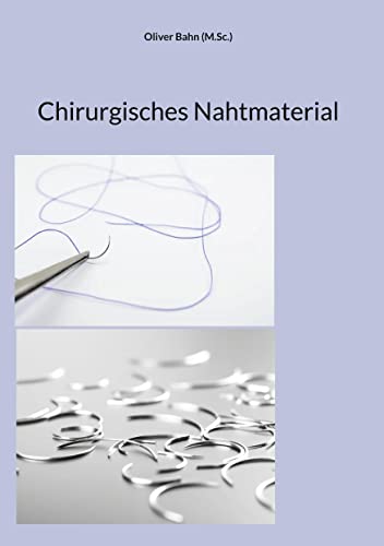 Chirurgisches Nahtmaterial von Book on Demand