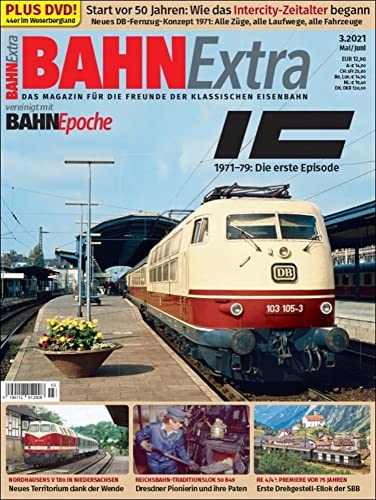 Bahn Extra 3-2021: IC 1971-79: Das erste Kapitel von GeraMond
